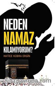 Neden Namaz Kılamıyorum?