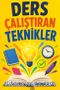 Ders Çalıştıran Teknikler