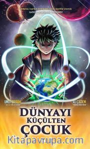 Dünyayı Küçülten Çocuk