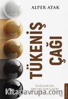 Tükeniş Çağı & Sessizlikten Önceki Son Çağrı
