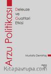 Arzu Politikası & Deleuze ve Guattari Etkisi