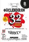 8. Sınıf Güçlendiren 32 Haftalık Türkçe Kazanım Denemeleri (Video Çözümlü)