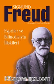 Espriler ve Bilinçdışıyla İlişkileri