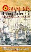 Osmanlının Güney Seferleri & 16.Yüzyılda Hint Okyanusu'nda Türk-Portekiz Mücadelesi