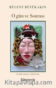 O Gün ve Sonrası