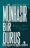 Münhasır Bir Duruş