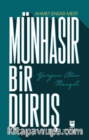 Münhasır Bir Duruş