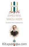 Ahmed Rıfkı Nakus-I Adem & (İnceleme-Metin-Sadeleştirme)
