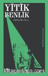 Yitik Benlik & Varoluşsal Bir Serüven