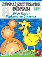 20'ye Kadar Toplama ve Çıkarma / Renkli Matematik Dünyası