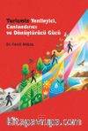 Turizmin Yenileyici, Canlandırıcı ve Dönüştürücü Gücü