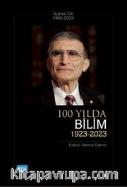 100 Yılda Bilim (1923-2023) Üçüncü Cilt (1980-2023)