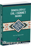 Örnekleriyle Ehli Sünnet İnancı