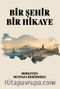 Bir Şehir Bir Hikaye