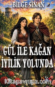 Gül ile Kağan İyilik Yolunda