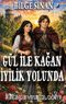 Gül ile Kağan İyilik Yolunda