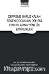 Depreme Maruz Kalan Erken Çocukluk Dönemi Çocuklarına Yönelik Etkinlikler