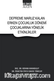 Depreme Maruz Kalan Erken Çocukluk Dönemi Çocuklarına Yönelik Etkinlikler