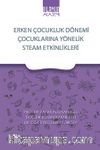 Erken Çocukluk Dönemi Çocuklarına Yönelik Stem Etkinlikleri