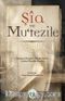 Şia ve Mu'tezile & Söylemsel Kesişim / İtikadi Farkk ve Tarihsel Öncelik Meselesi