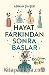 Hayat Farkından Sonra Başlar & Boş Görme, Hoş Gör!