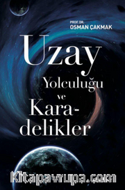 Uzay Yolculuğu ve Karadelikler