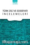 Türk Dili ve Edebiyatı İncelemeleri