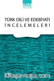 Türk Dili ve Edebiyatı İncelemeleri