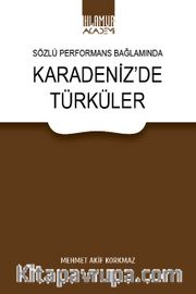 Sözlü Performans Bağlamında Karadeniz'de Türküler