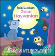 Işıklı Kitaplarım: Gece Hayvanları