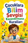 Çocuklara Bilim Sevgisi Kazandırmanın Kuralları