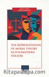 The Representatıon Of Moral Theory In Postmodern Theatre