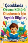 Çocuklarda Okuma Kültürü Oluşturmak İçin Faydalı Bilgiler