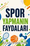 Spor Yapmanın Faydaları