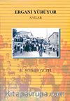 Ergani Yürüyor & Anılar