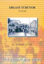 Ergani Yürüyor <br /> Anılar