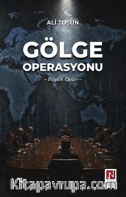 Gölge Operasyonu <br /> Büyük Oyun