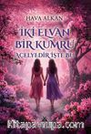 İki Elvan Bir Kumru Açelyedir İşte Bu