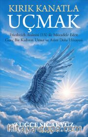 Kırık Kanatla Uçmak