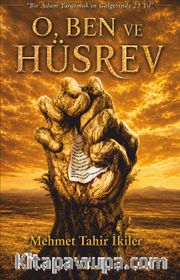 O, Ben ve Hüsrev