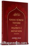 Kasas Suresi Tefsiri ve Hazreti Musanın Hayatı