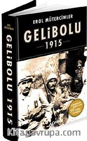 Gelibolu 1915 <br /> Korkak Abdul'den Jolly Türk'e (Ciltli)