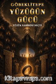 Göbeklitepe Yüzüğün Gücü