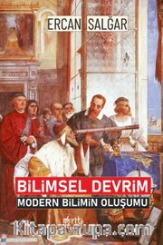 Bilimsel Devrim <br /> Modern Bilimin Oluşumu