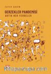 Gerzekler Pandemisi & Artık Her Yerdeler