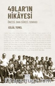 49'ların Hikayesi <br /> Öncesi, Dava Süreci, Sonrası