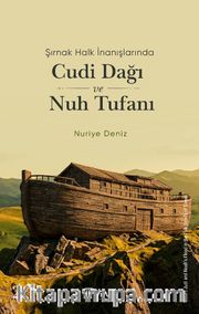 Şırnak Halk İnanışlarında Cudi Dağı ve Nuh Tufanı