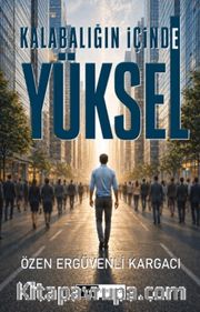 Kalabalığın İçinde Yüksel