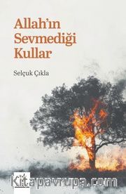 Allah'ın Sevmediği Kullar