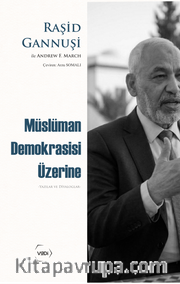 Müslüman Demokrasisi Üzerine <br /> Yazılar ve Diyaloglar